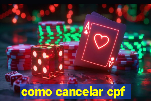 como cancelar cpf